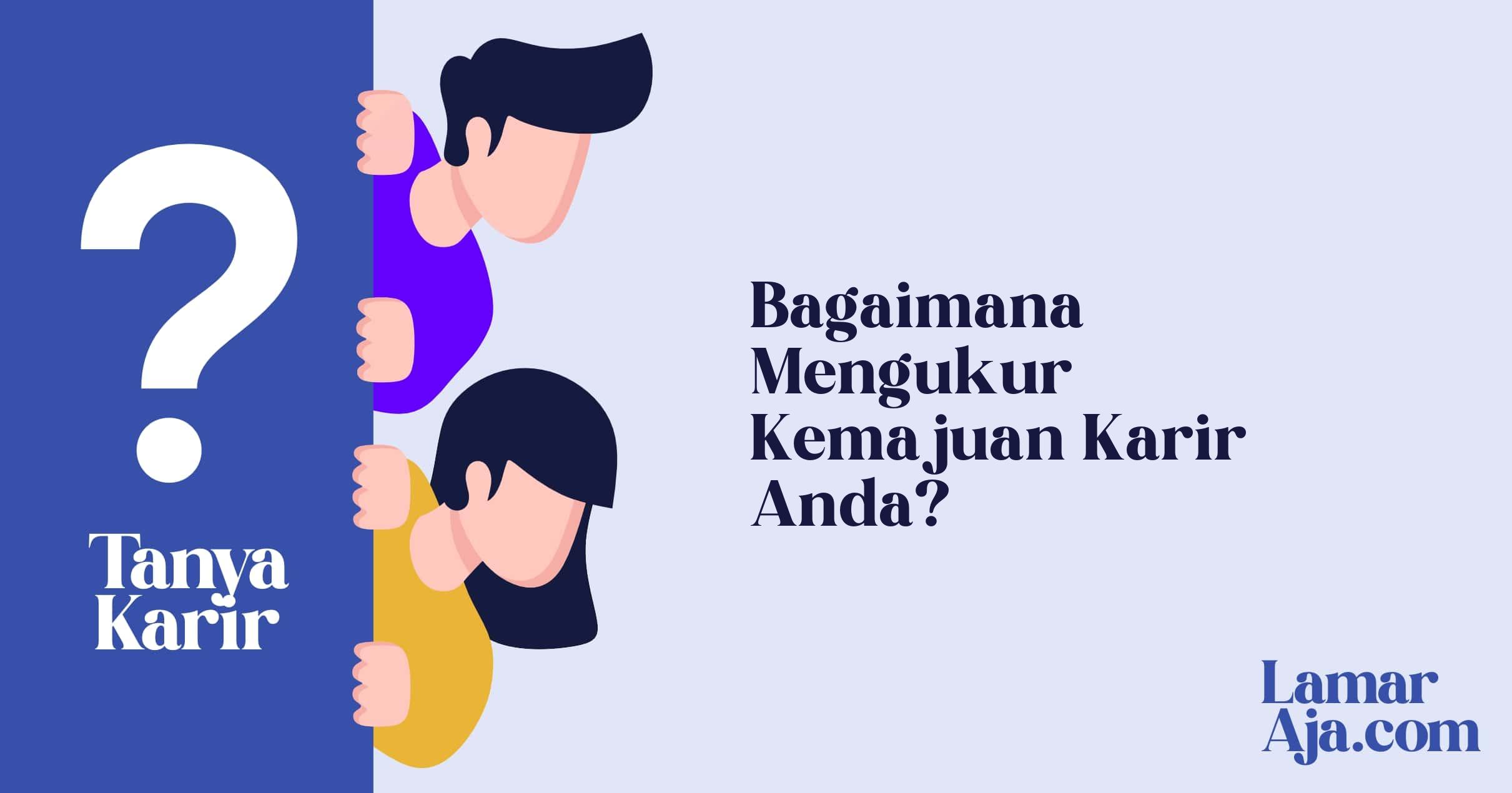 Bagaimana Mengukur Kemajuan Karir Anda?